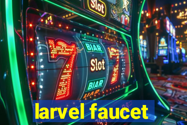 larvel faucet